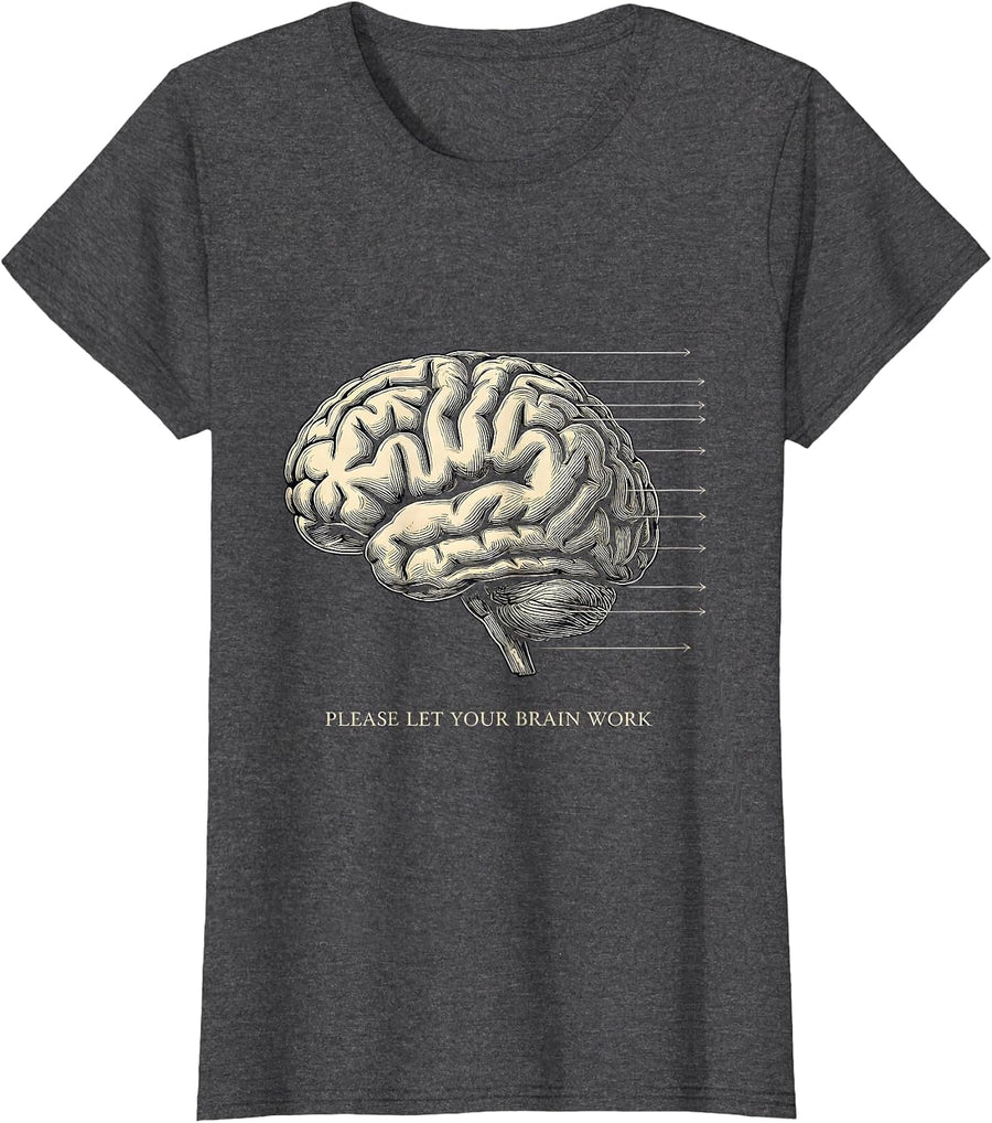 Women's Please Let Your Brain Work Monochrome Medical Anatomy T-Shirt - Dark Heather Grey