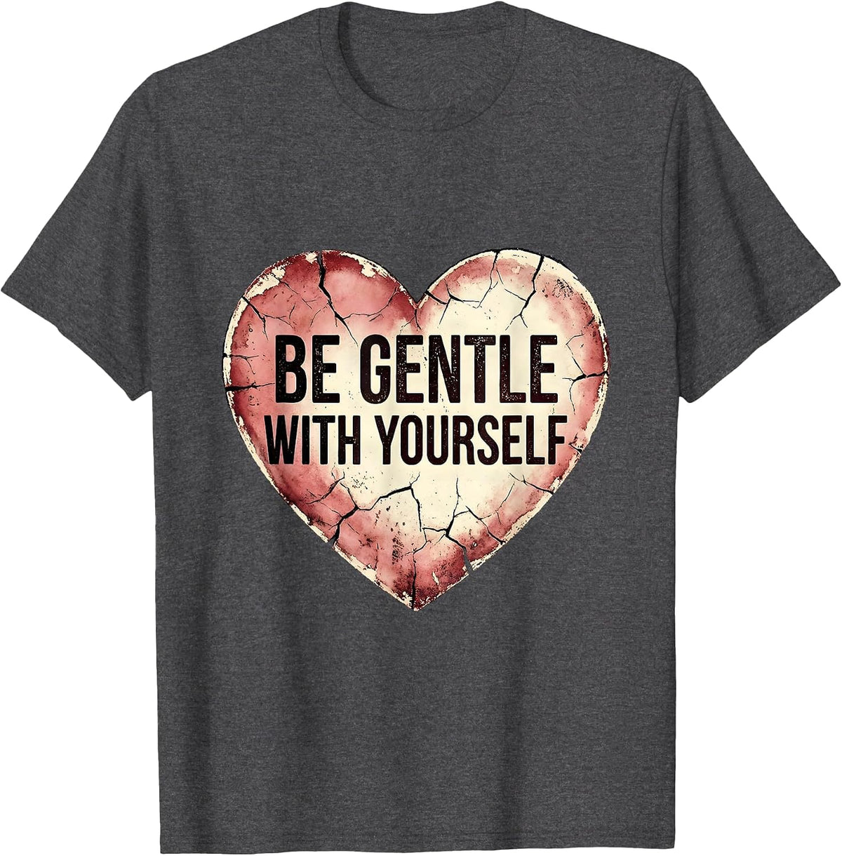 Be Gentle With Yourself Mental Health Matters T-Shirt - Dark Heather Grey