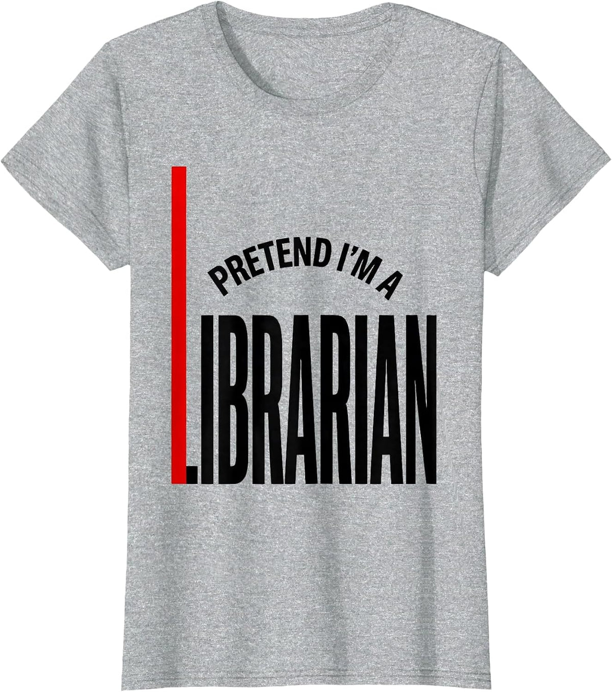 Women's Pretend I'm A Librarian Funny Halloween Costume T-Shirt - Heather Grey