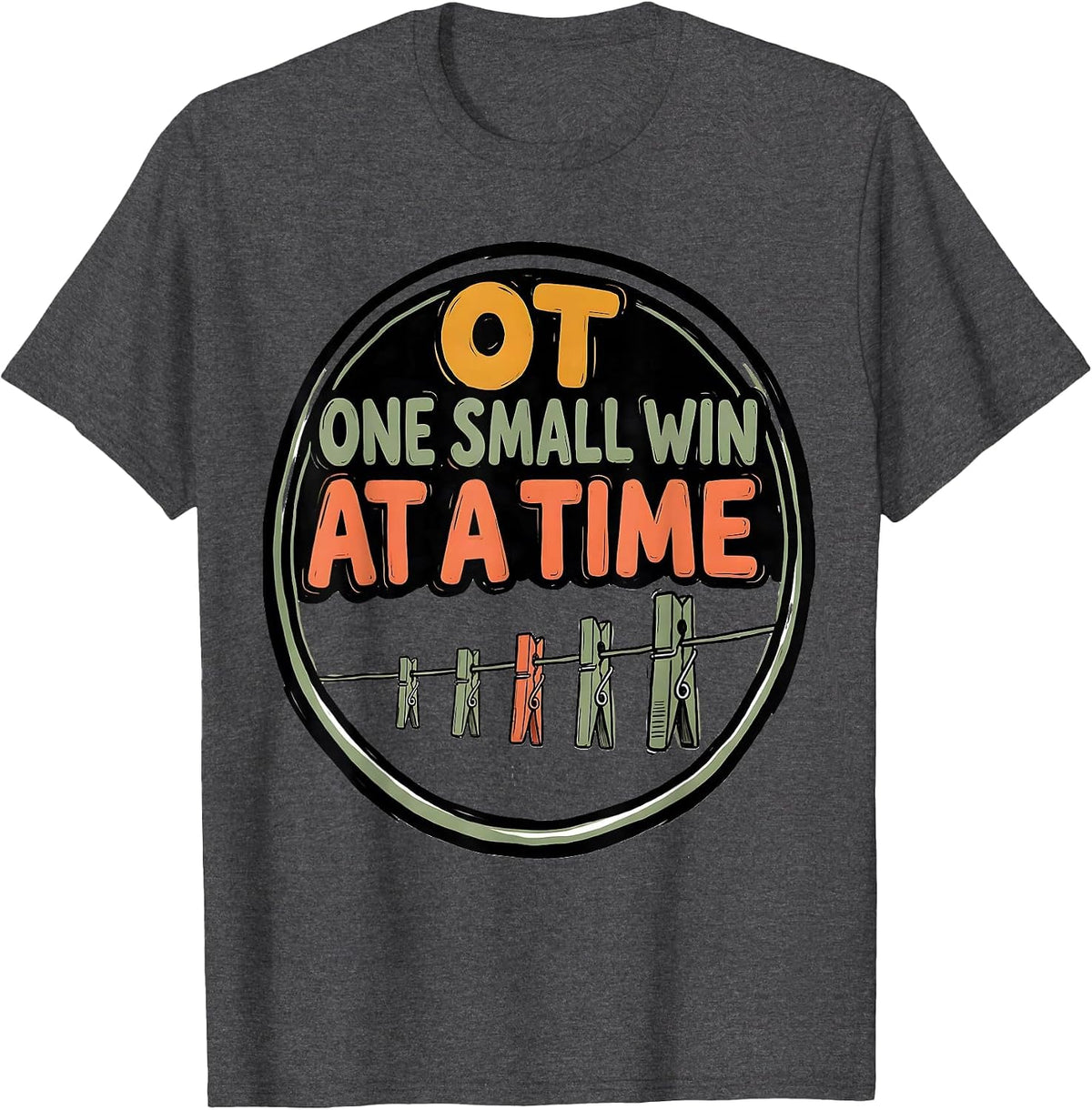 Men's OT One Small Win at a Time Occupational Therapy Month T-Shirt - Dark Heather Grey