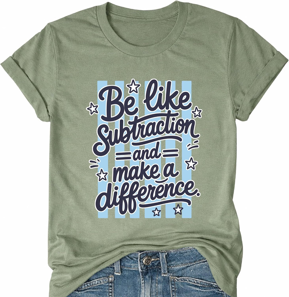 Be Like Subtraction and Make A Difference Math Teacher Graphic T-Shirts - Green Crewneck