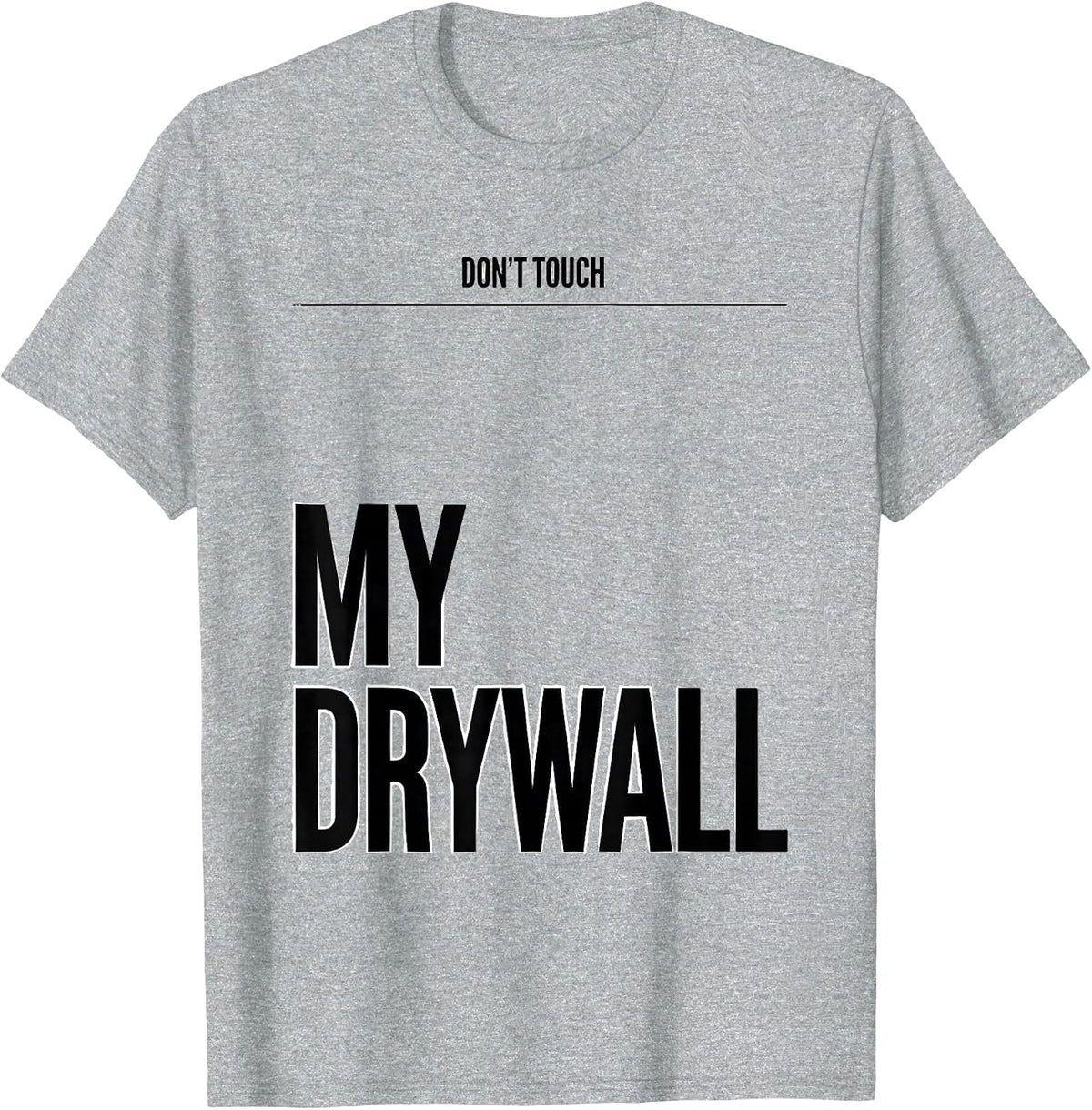 Men's Don't Touch My Drywall Funny Cat Meme Bootleg Graphic T-Shirt - Heather Grey