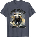 Honey Badger Remains Unmoved Funny Wildlife Lover Animal T-Shirt - Heather Blue