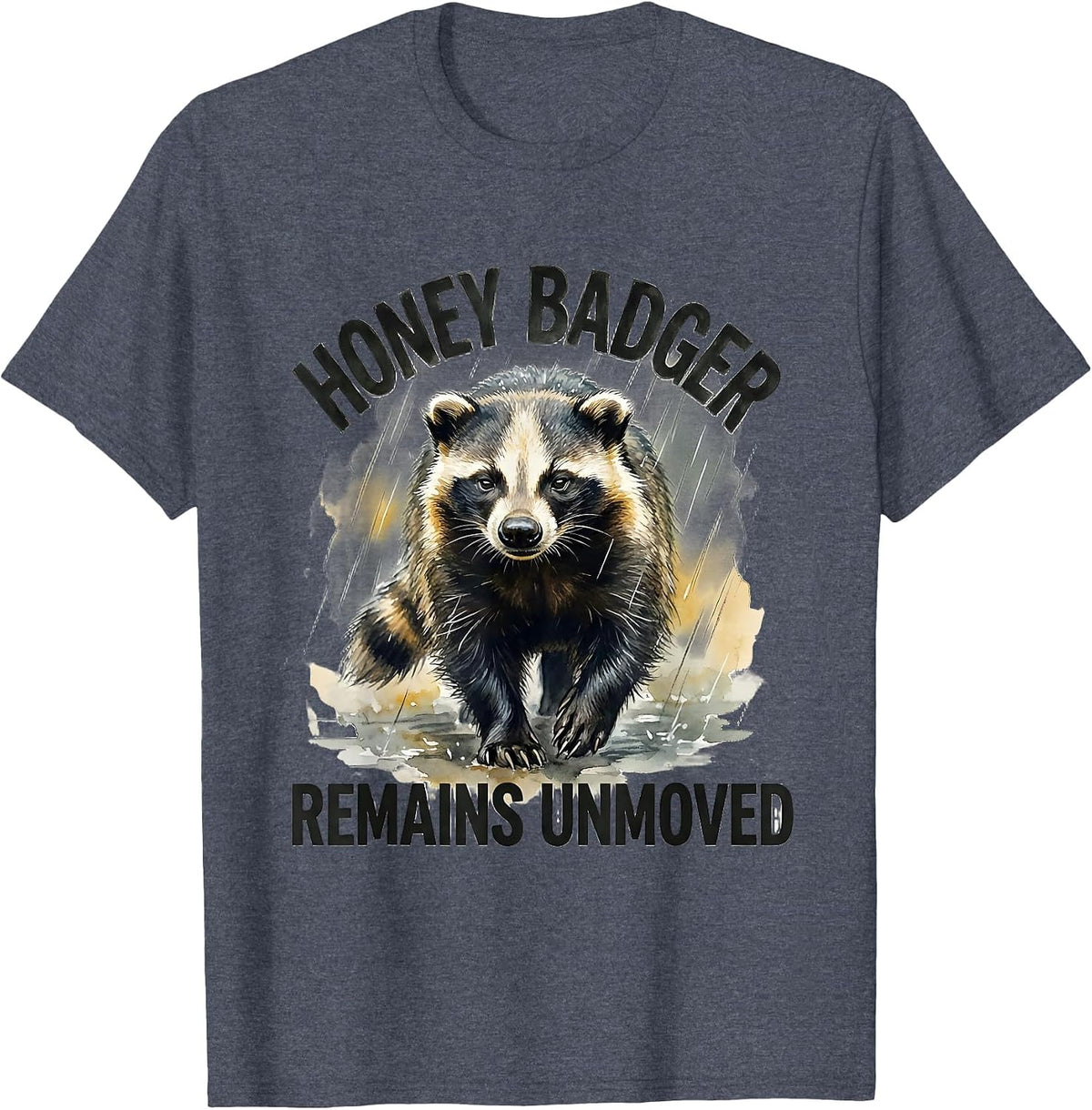 Honey Badger Remains Unmoved Funny Wildlife Lover Animal T-Shirt - Heather Blue