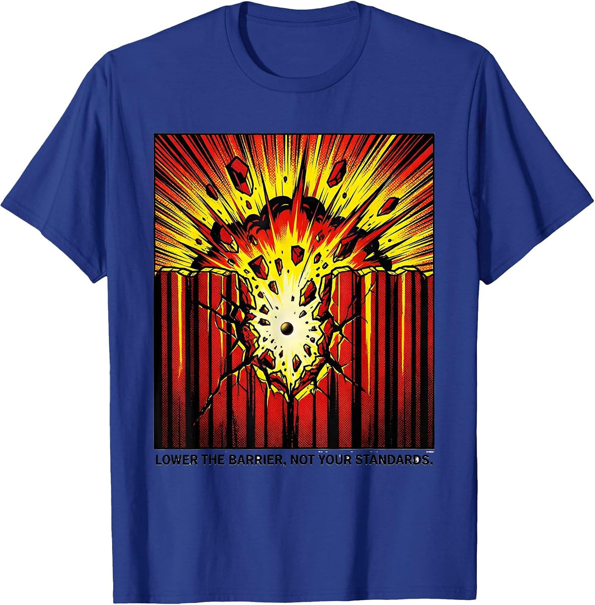Lower The Barrier, Not Your Standards Funny Chemistry T-Shirt - Royal Blue