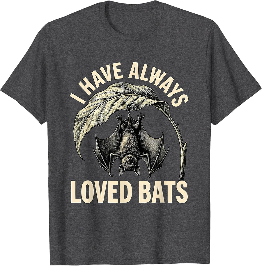 Men's I Have Always Loved Bats Bat Lover Wildlife Conservation T-Shirt - Dark Heather Grey