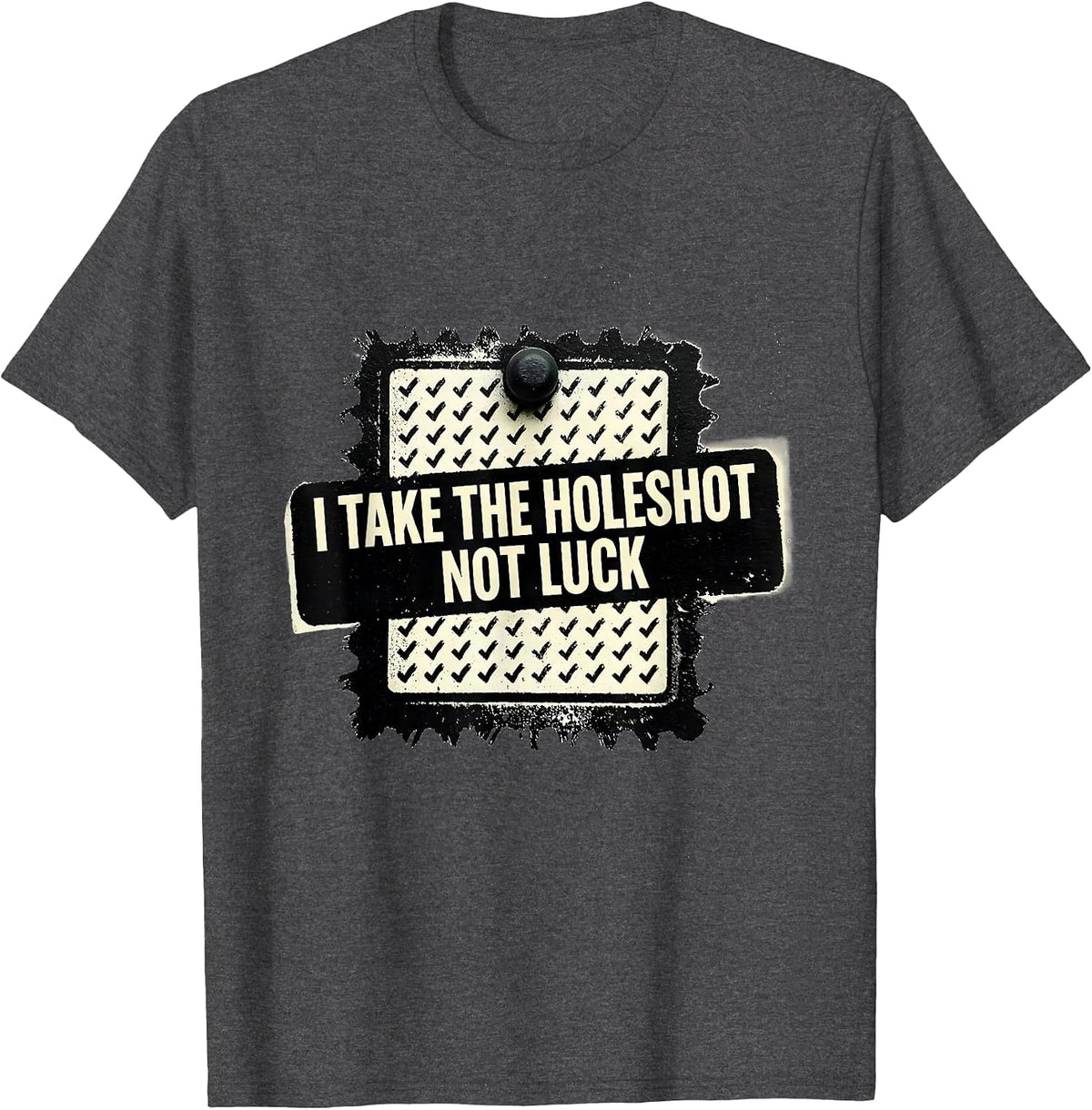 Men's I Take The Holeshot Not Luck Drag Racing Vintage Motorsport T-Shirt - Dark Heather Grey