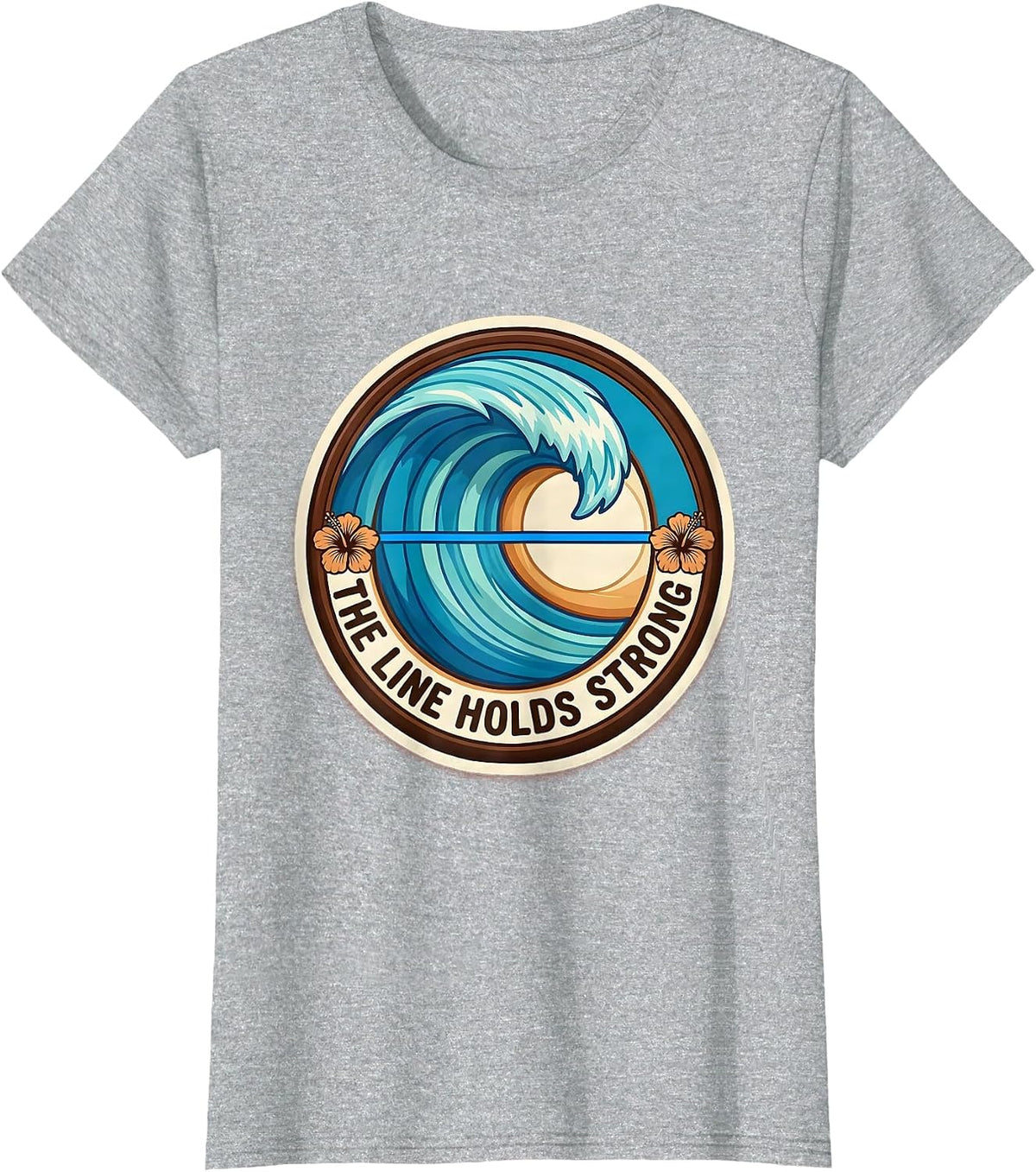Thin Blue Line The Line Holds Strong Design T-Shirt - Heather Grey