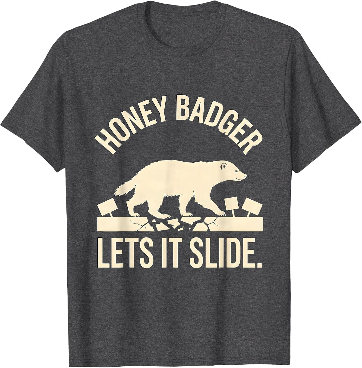 Men's Honey Badger Lets It Slide Funny Animal Humor T-Shirt - Dark Heather Grey