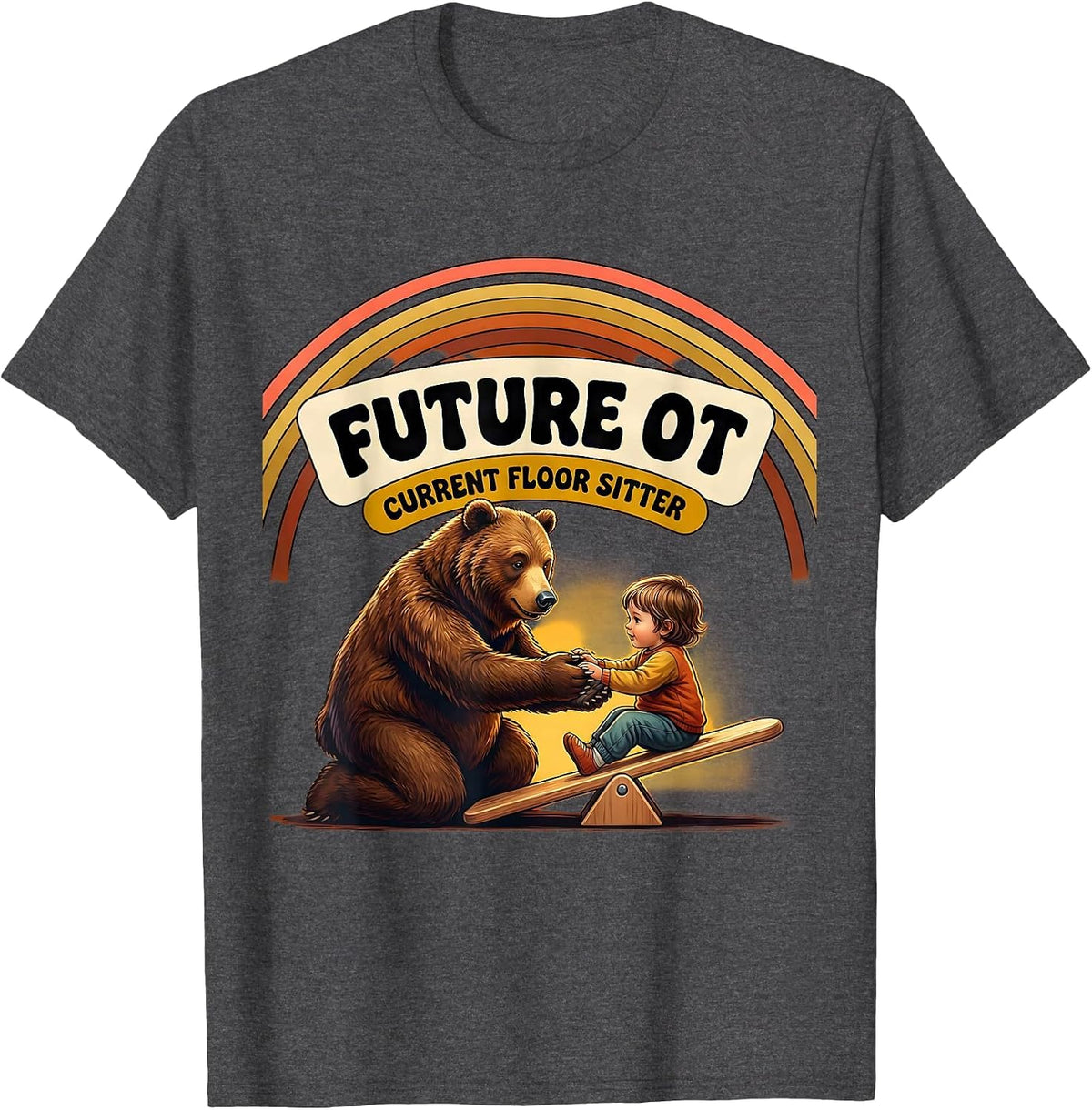 Men's Future OT Current Floor Sitter Retro Pediatric Occupational T-Shirt - Dark Heather Grey