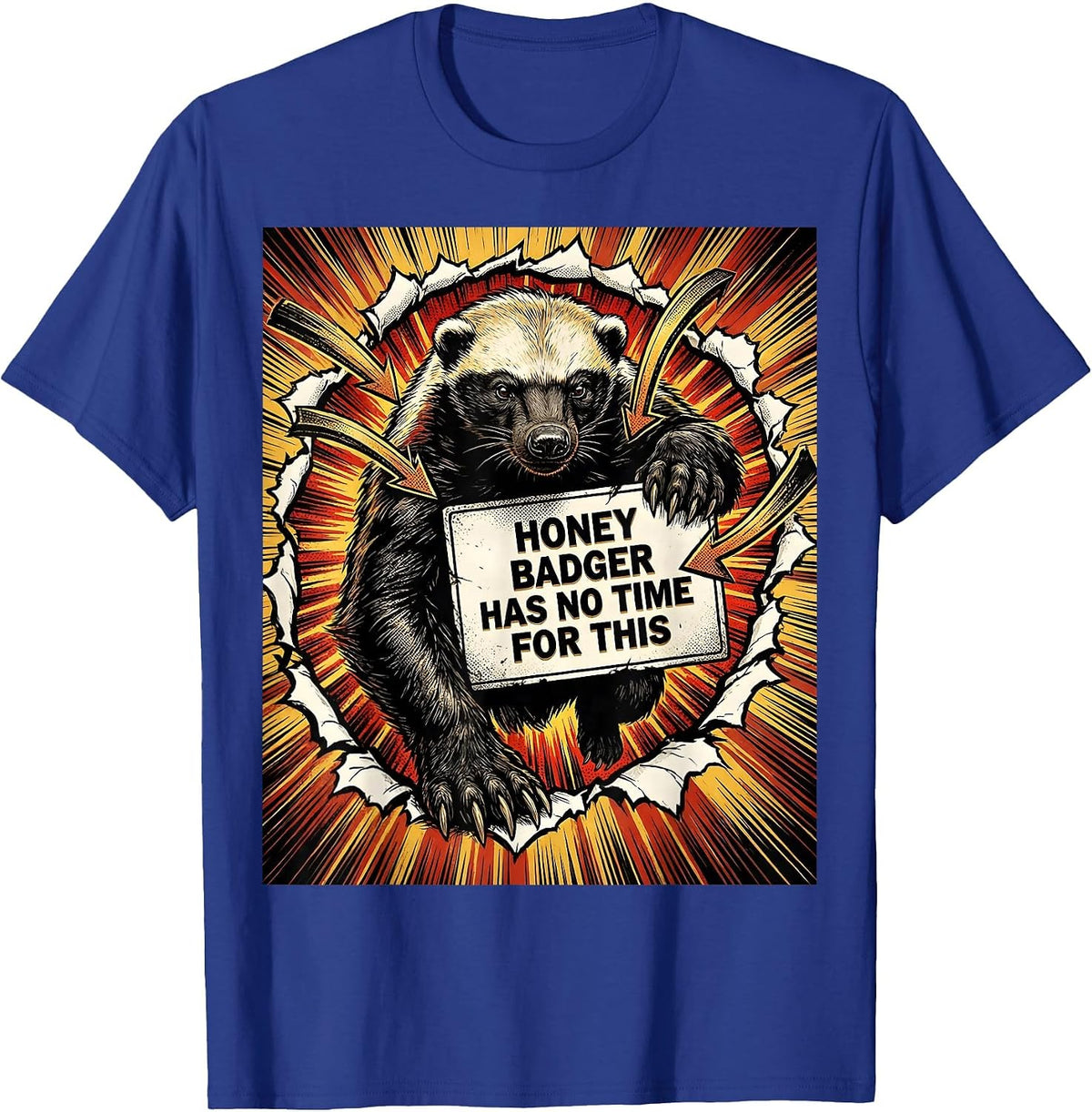 Men's Honey Badger Has No Time For This Funny Animal Humor T-Shirt - Royal Blue