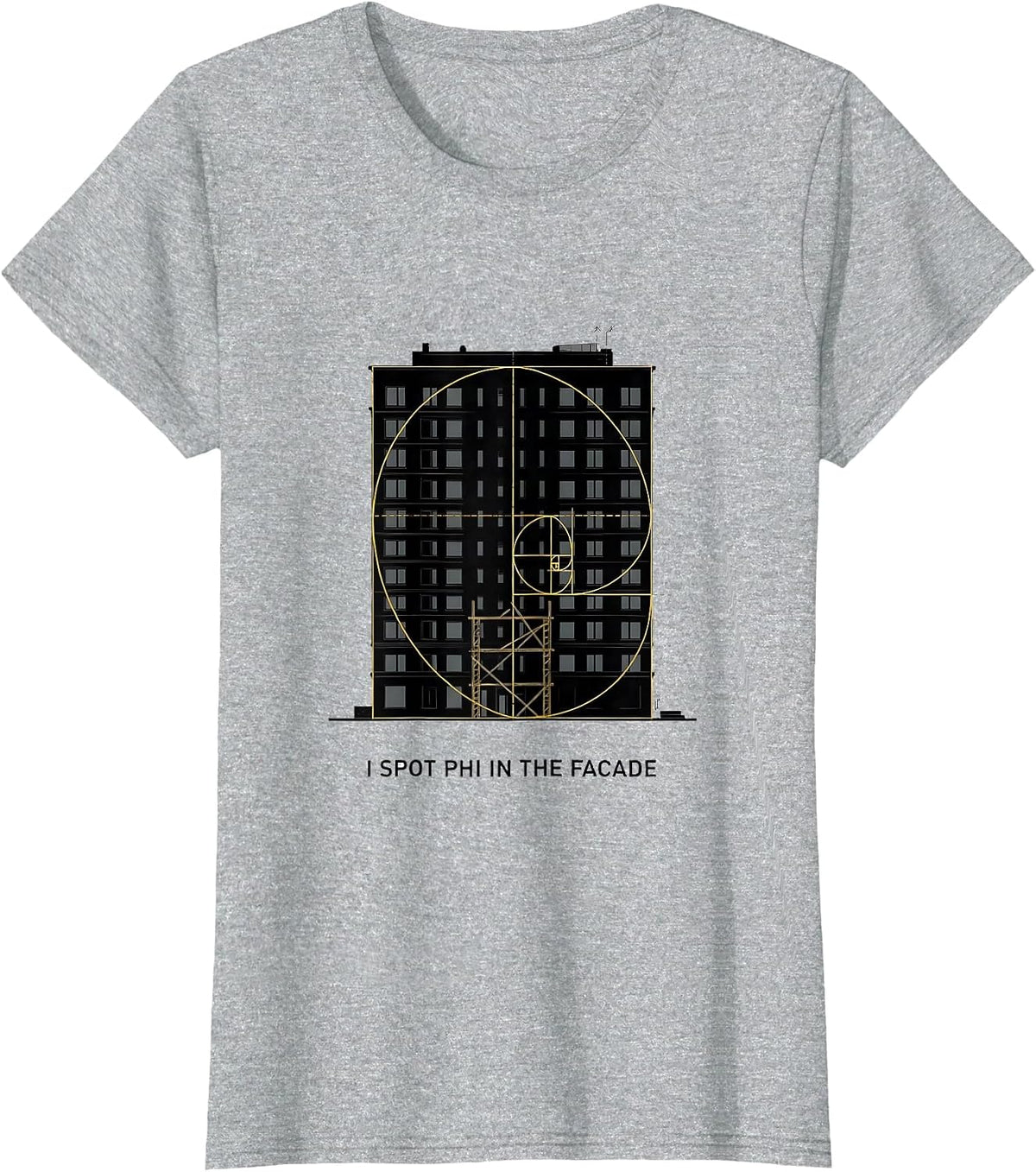 Women's I Spot Phi In The Facade Math Sacred Geometry Fibonacci T-Shirt - Heather Grey