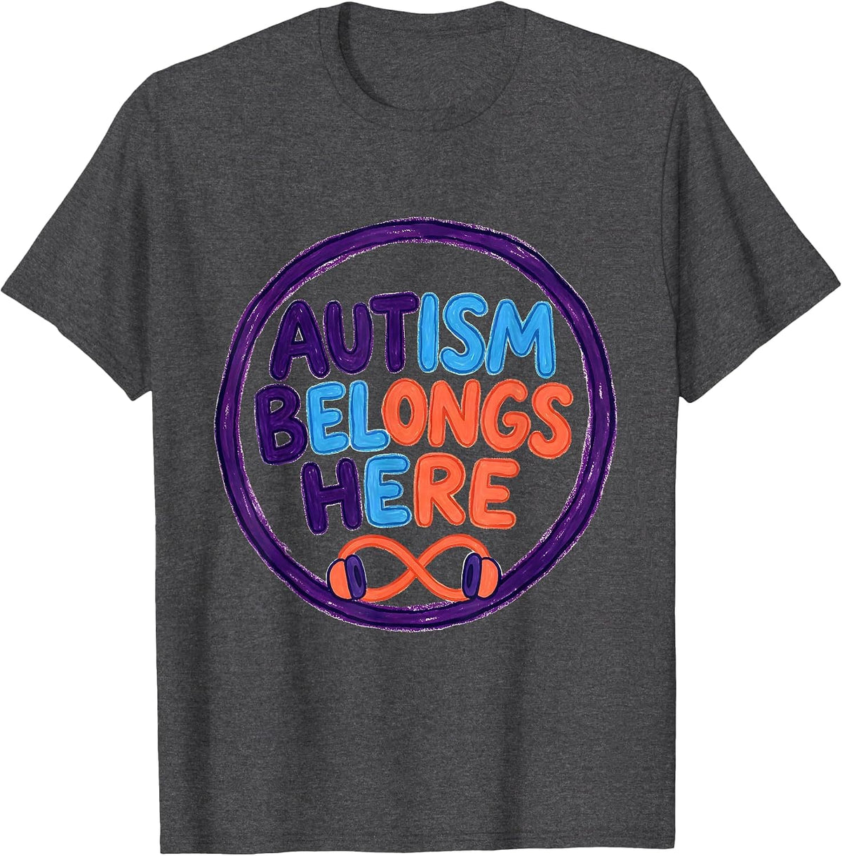 Autism Belongs Here Naive Kidcore Neurodiversity Awareness T-Shirt - Dark Heather Grey
