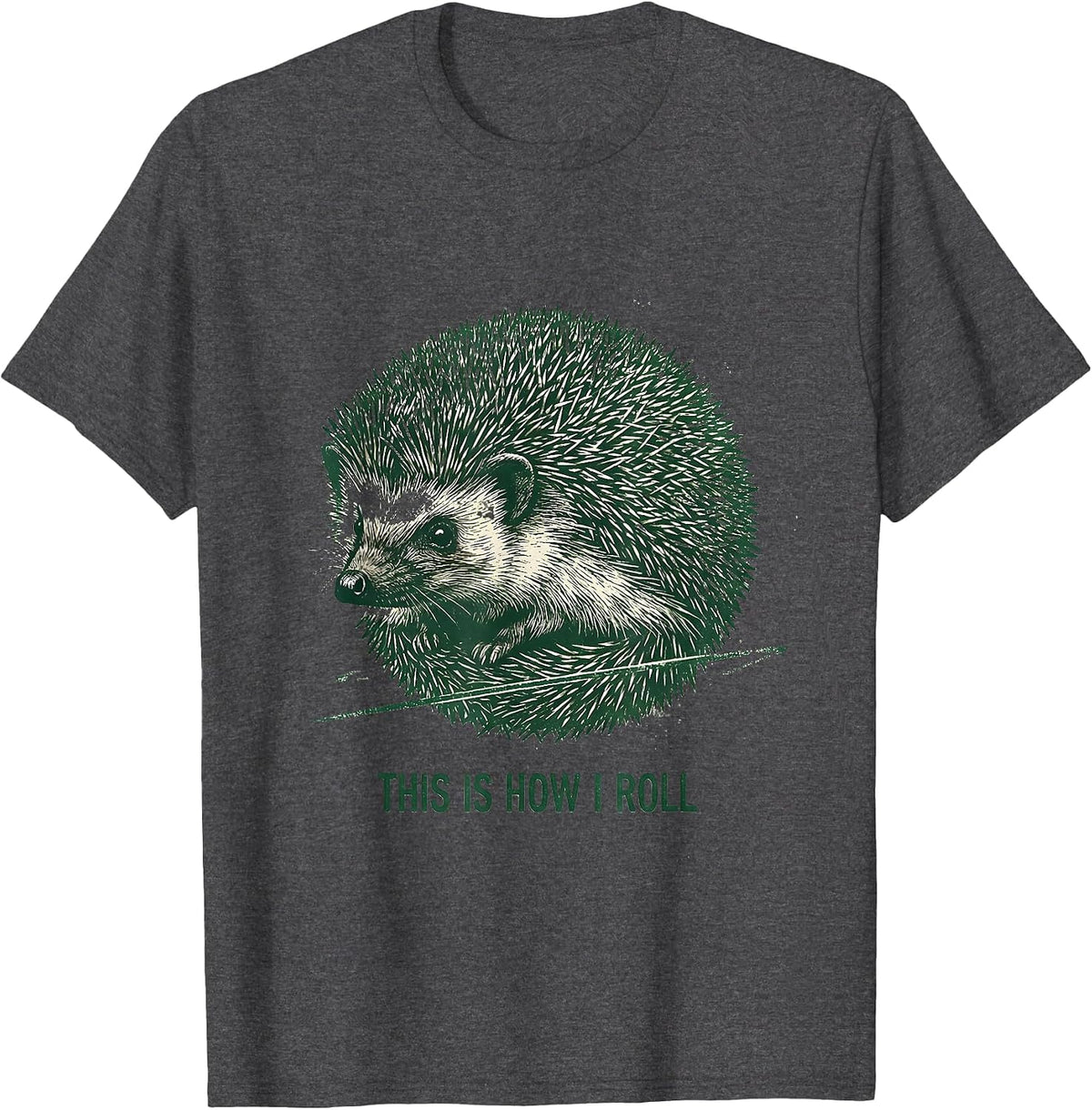 Men's This Is How I Roll Funny Hedgehog Lover Whimsical Animal T-Shirt - Dark Heather Grey