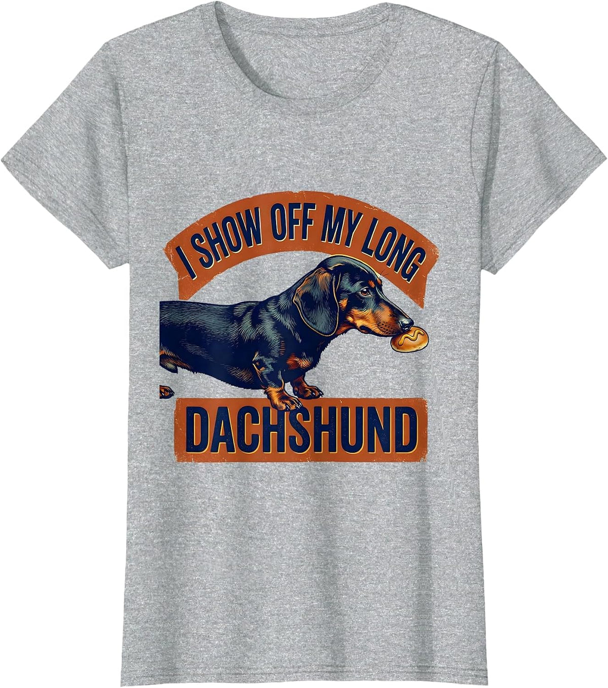 I Show Off My Long Dachshund Funny Offensive Dachshund T-Shirt - Heather Grey