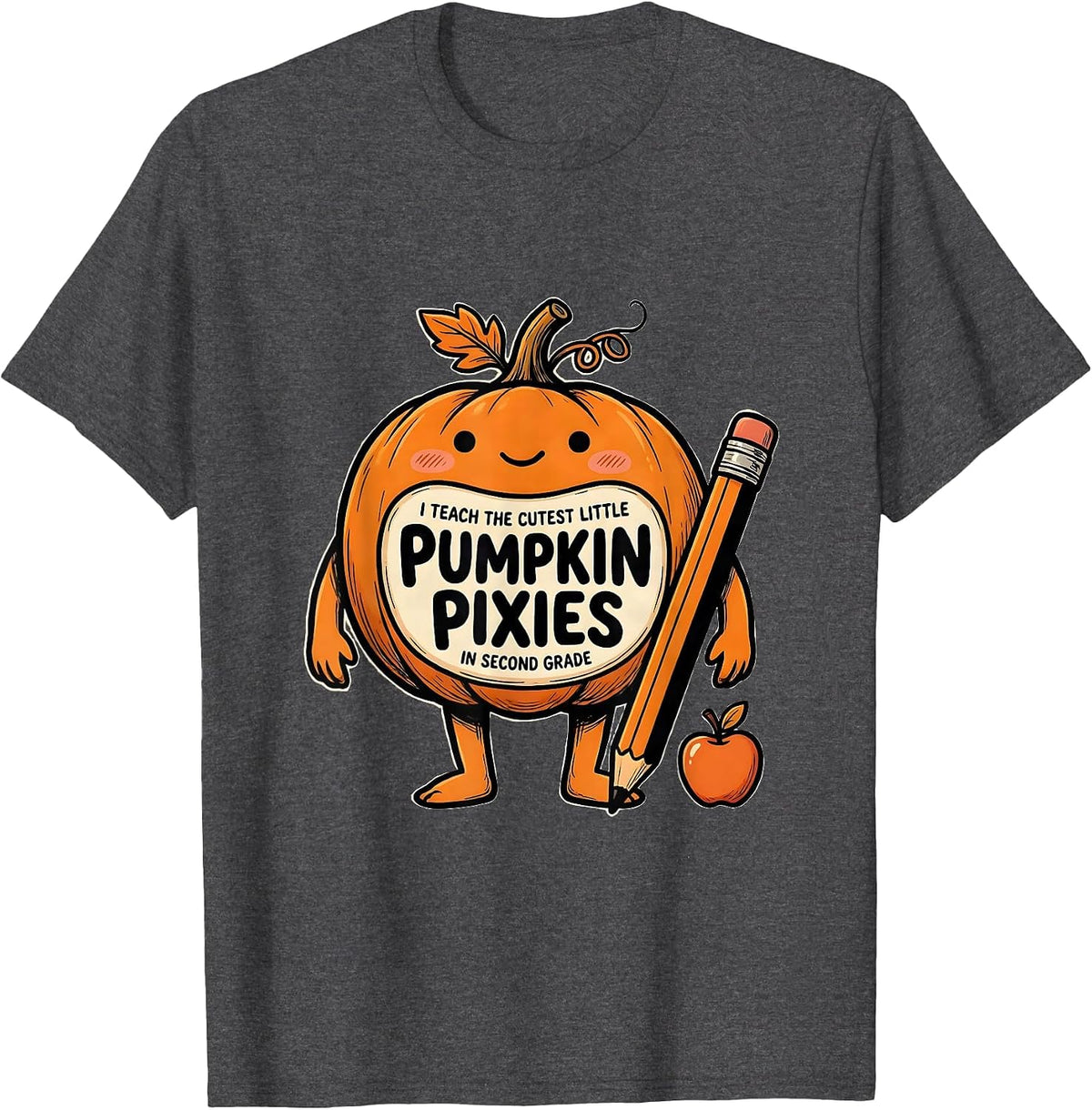 I Teach The Cutest Little Pumpkin Pixies In Second Grade T-Shirt - Dark Heather Grey