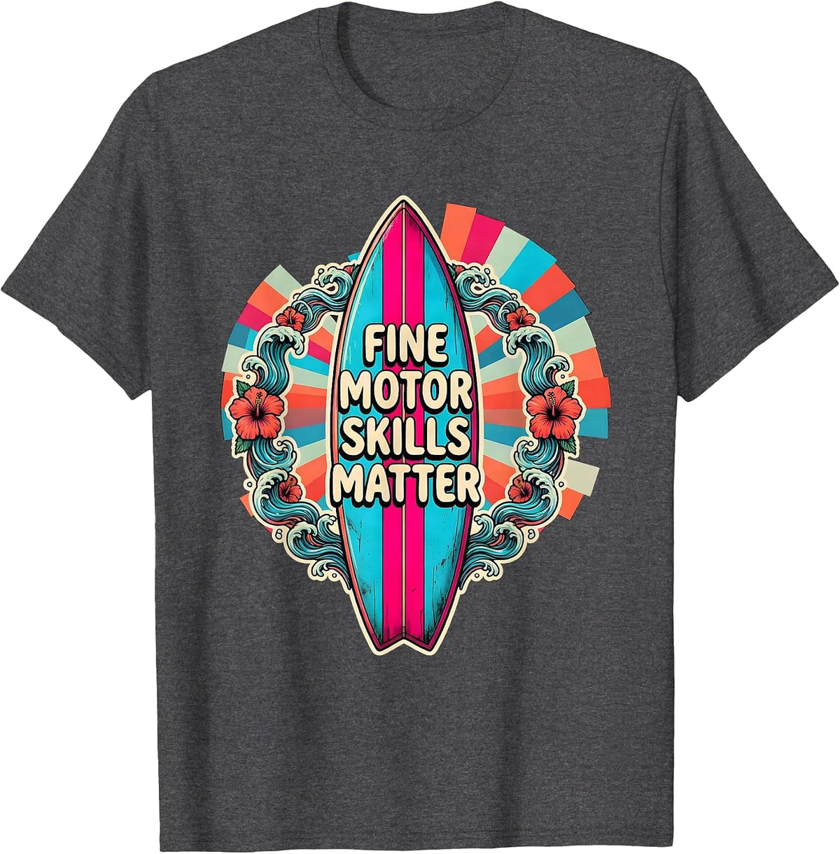 Men's Fine Motor Skills Matter Occupational Therapy Design T-Shirt - Dark Heather Grey