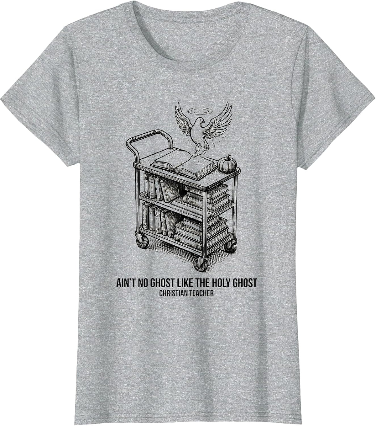 Ain't No Ghost Like The Holy Ghost T-Shirt - Heather Grey