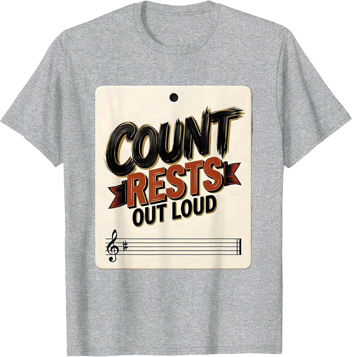 Men's Count Rests Out Loud Funny Music Lover Gift Musician Humor T-Shirt - Heather Grey