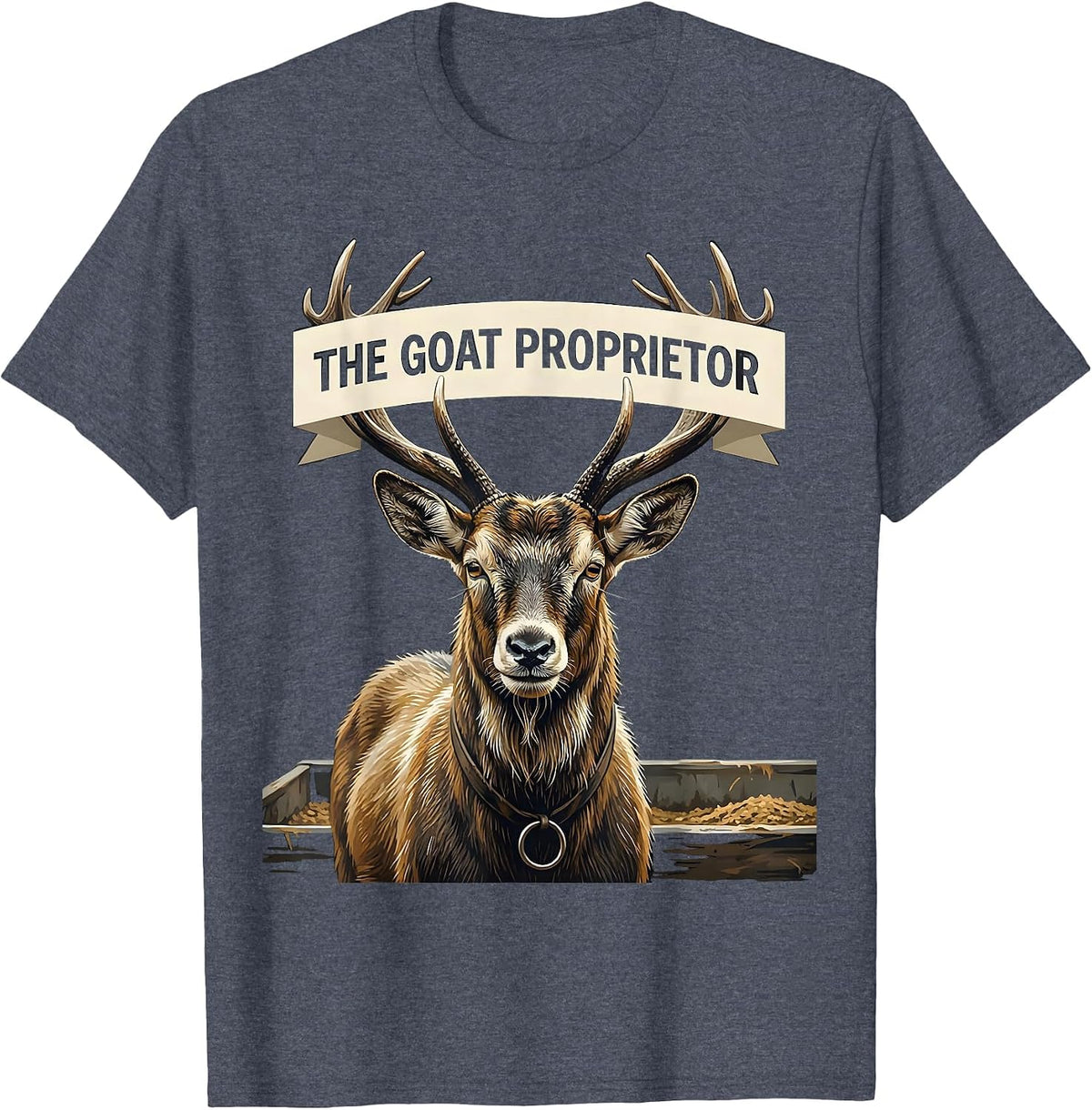 The Goat Proprietor Funny Goat Owner Farmer Rancher Humor T-Shirt - Heather Blue