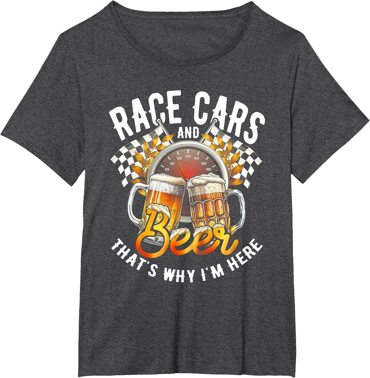 Race Cars and Beer That's Why Im Here Checkered Flag Race T-Shirt - Dark Heather Grey