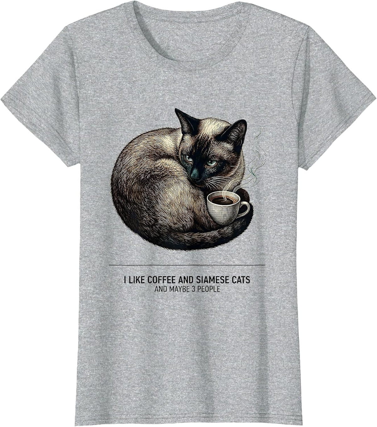 I Like Coffee And Siamese Cats And Maybe 3 People Cat Lover T-Shirt - Heather Grey