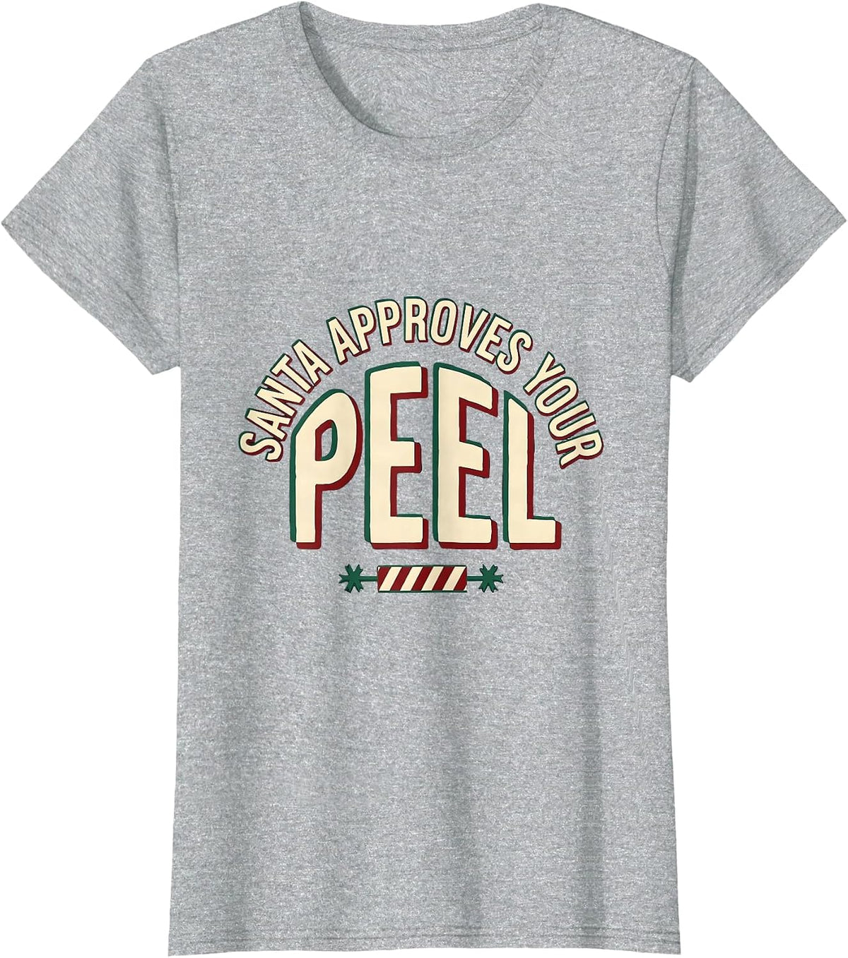 Women's Santa Approves Your Peel Funny Esthetician Skincare T-Shirt - Heather Grey