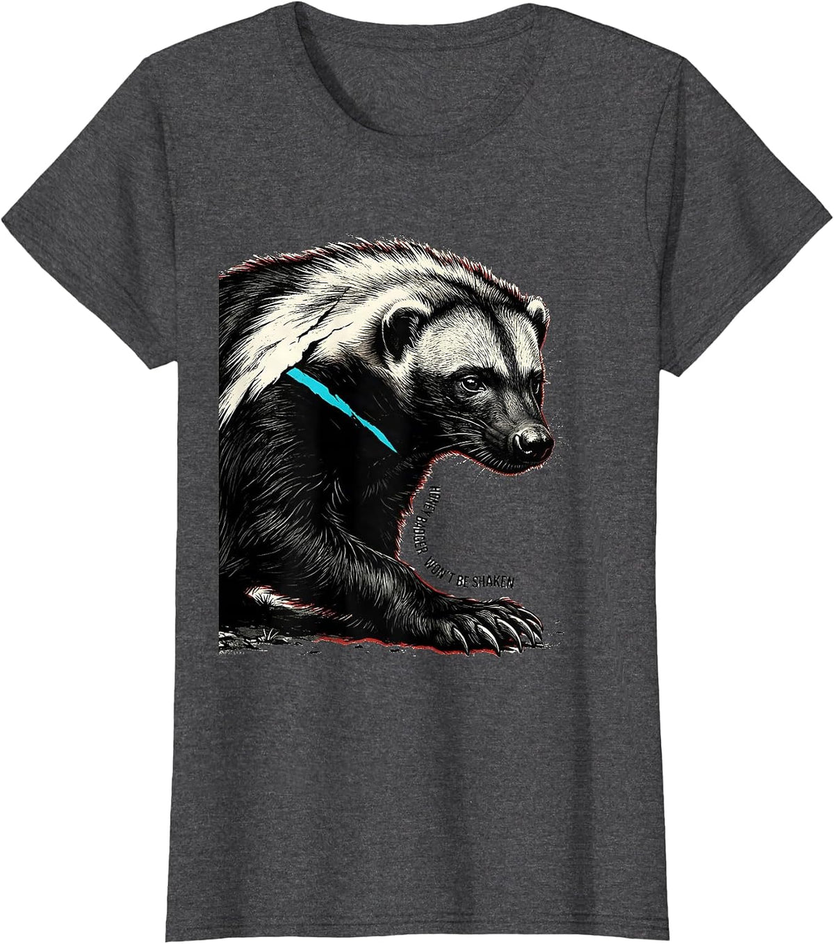 Women's Honey Badger Won't Be Shaken Funny Animal Lover Meme Humor T-Shirt - Dark Heather Grey