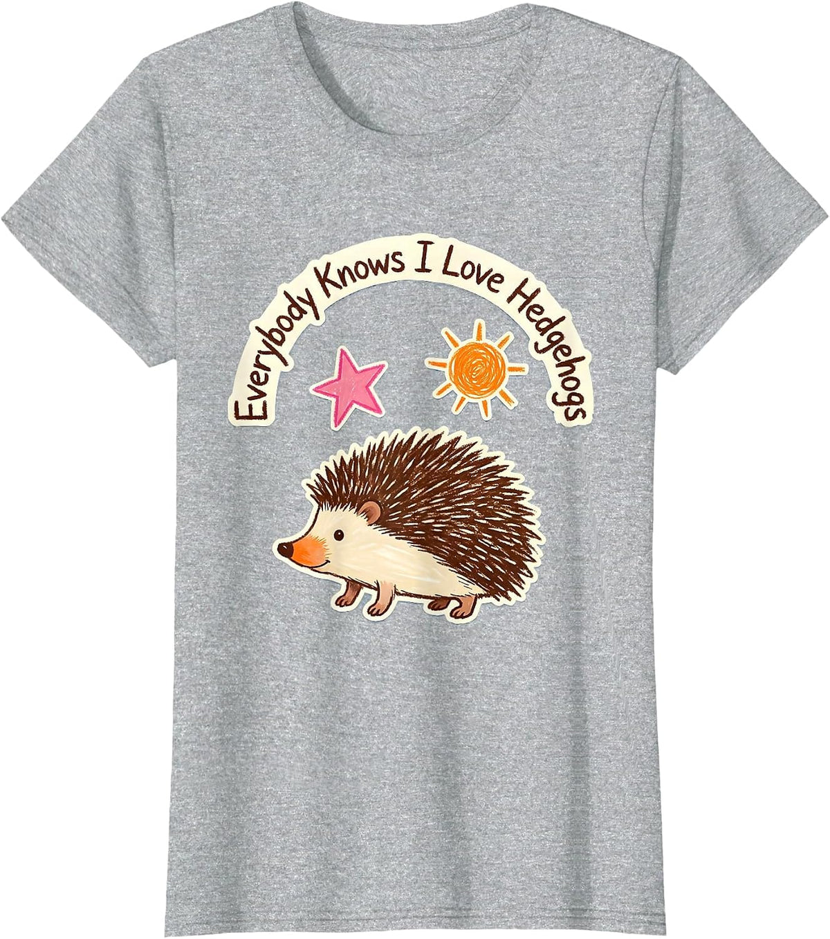 Everybody Knows I Love Hedgehogs Cute Hedgehog Lover Gift T-Shirt - Heather Grey