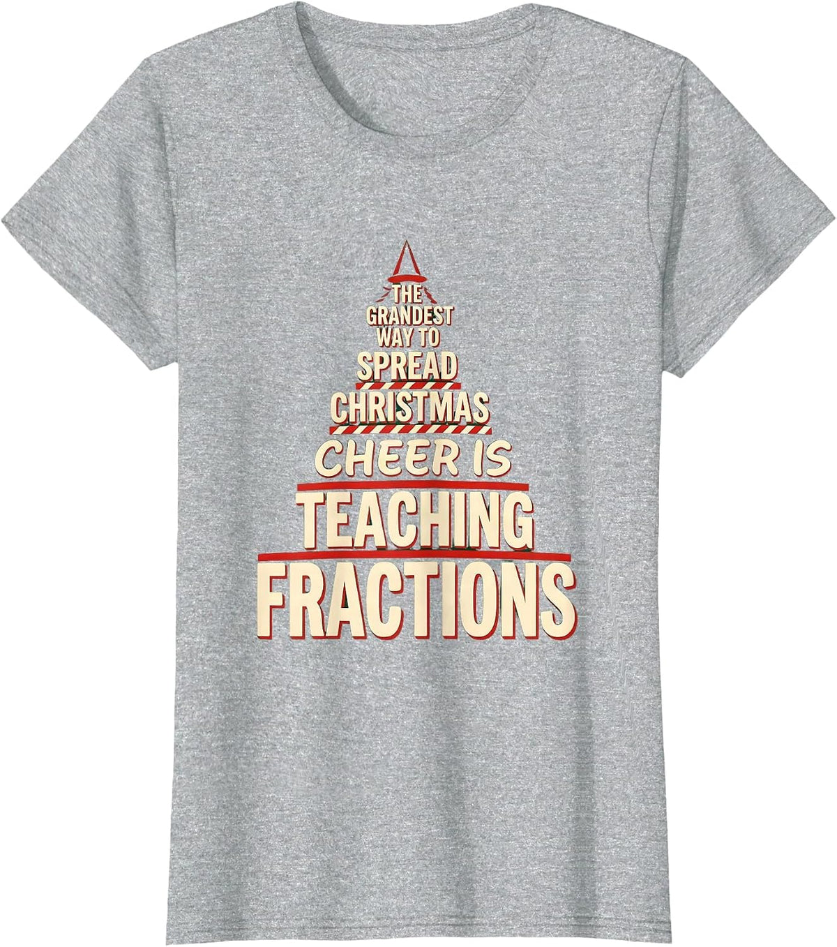 The Grandest Way To Spread Christmas Cheer Is Teaching T-Shirt - Heather Grey