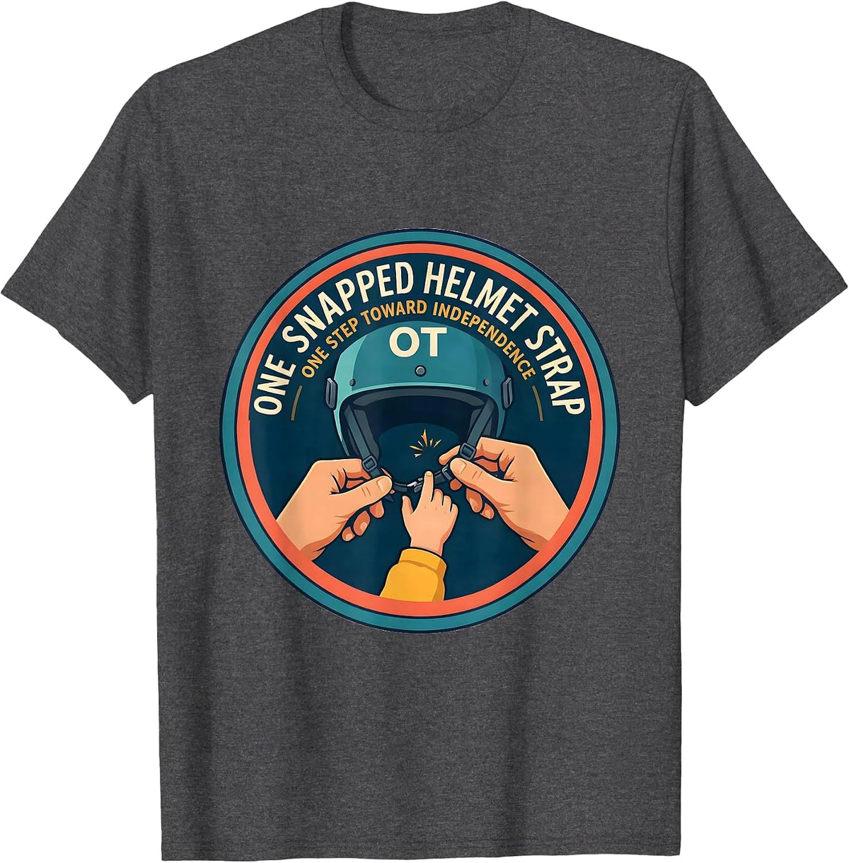 One Snapped Helmet Strap, One Step Toward Independence — OT T-Shirt - Dark Heather Grey