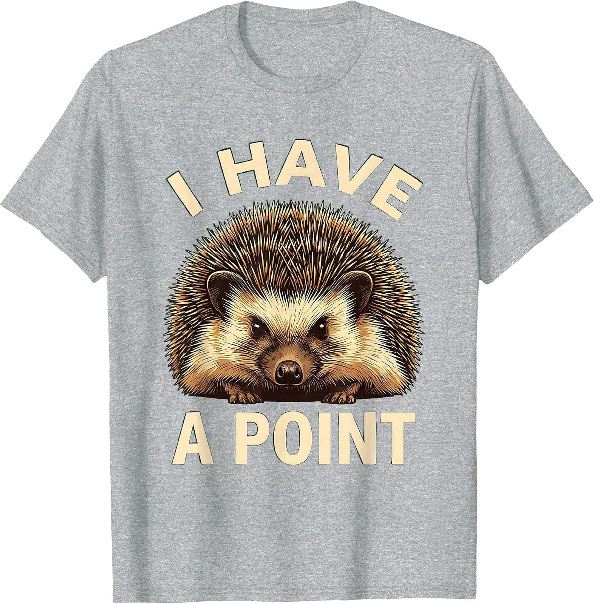 Men's I Have A Point Hedgehog Lover Whimsical Animal Humor Gift T-Shirt - Heather Grey