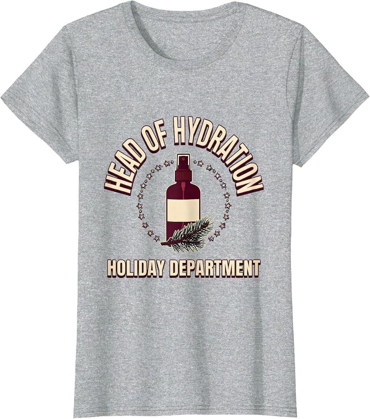 Head Of Hydration, Holiday Department Funny Esthetician T-Shirt - Heather Grey