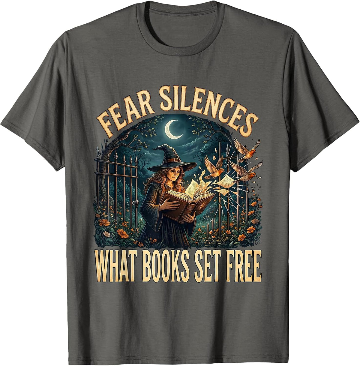 Fear Silences What Books Set Free Witch Bookish Halloween T-Shirt - Asphalt Grey