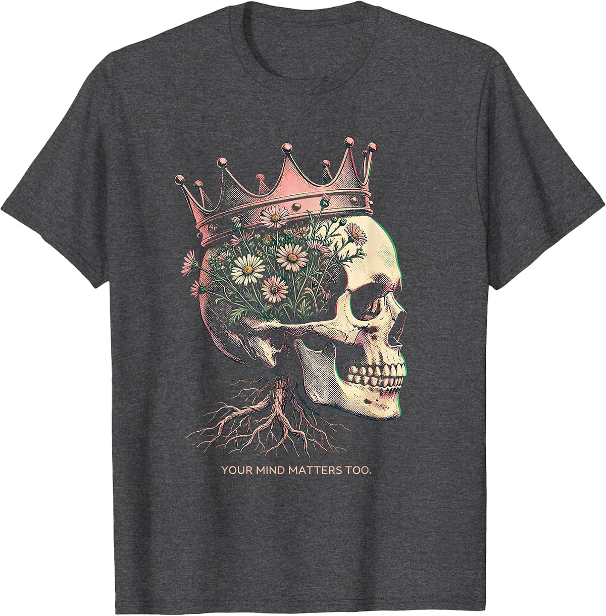 Your Mind Matters Too Mental Health Awareness T-Shirt - Dark Heather Grey