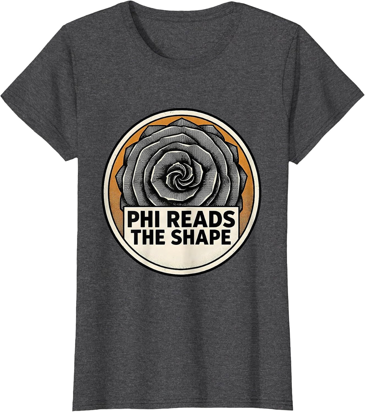 Women's Phi Reads The Shape Fibonacci Golden Ratio Sacred Geometry T-Shirt - Dark Heather Grey