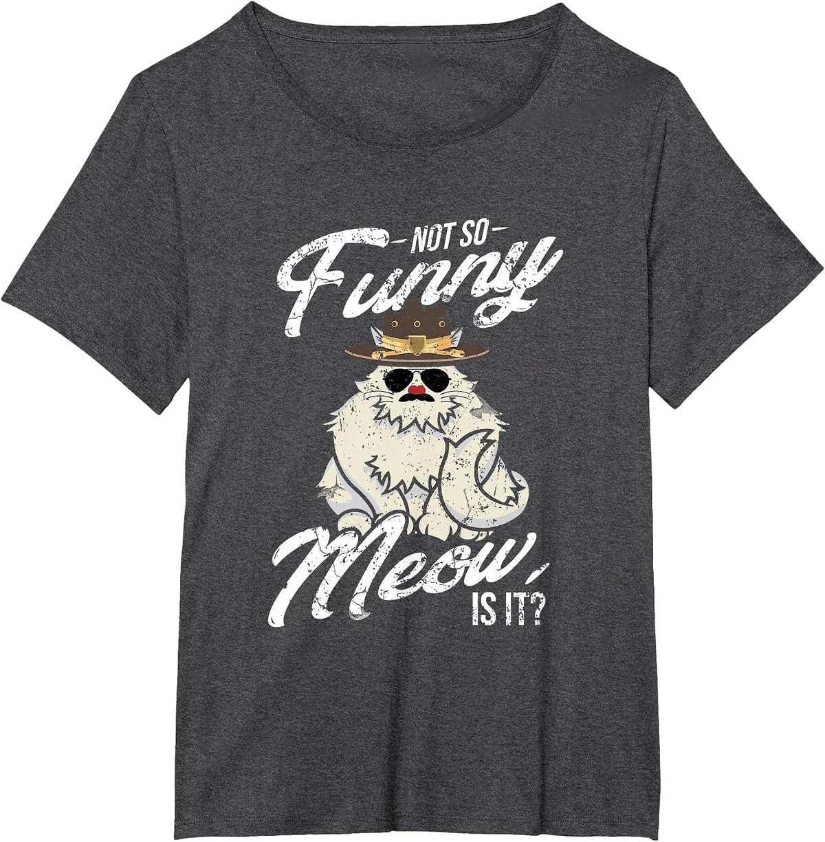 Not So Funny Meow Super State Trooper T Shirt T-Shirt - Dark Heather Grey