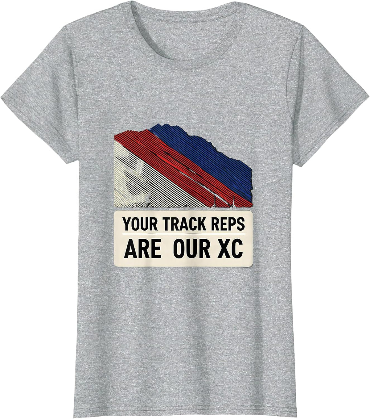 Women's Your Track Reps Are Our XC Funny Cross Country Running Gift T-Shirt - Heather Grey