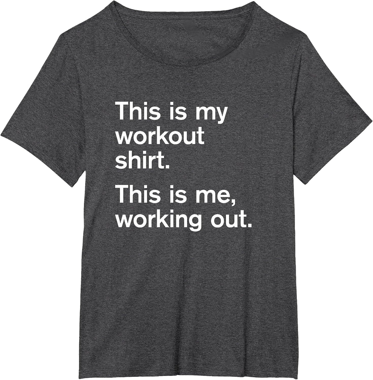 This is My Workout Shirt. This is me Working Out. Slogan Tee T-Shirt - Dark Heather Grey