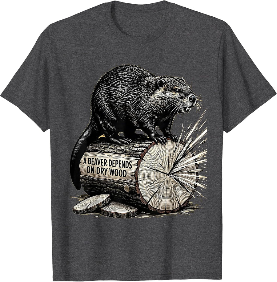 Men's A Beaver Depends on Dry Wood Funny Adult Joke Beaver Lover T-Shirt - Dark Heather Grey