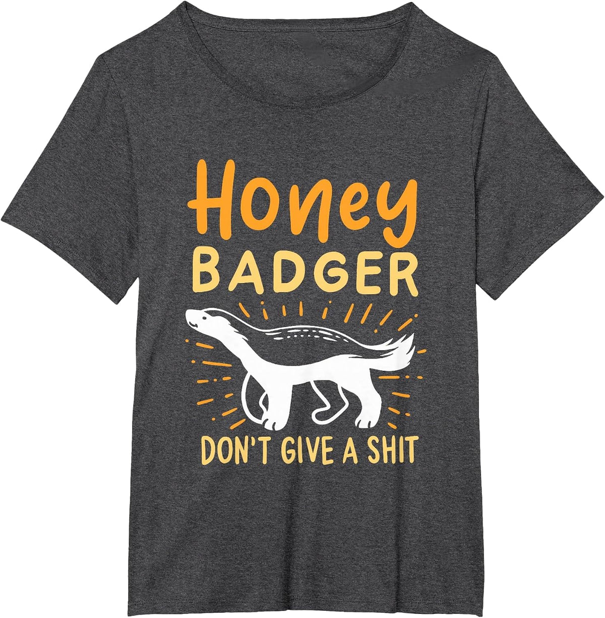 Funny Honey Badger Don't Give A Shit T-Shirt - Dark Heather Grey