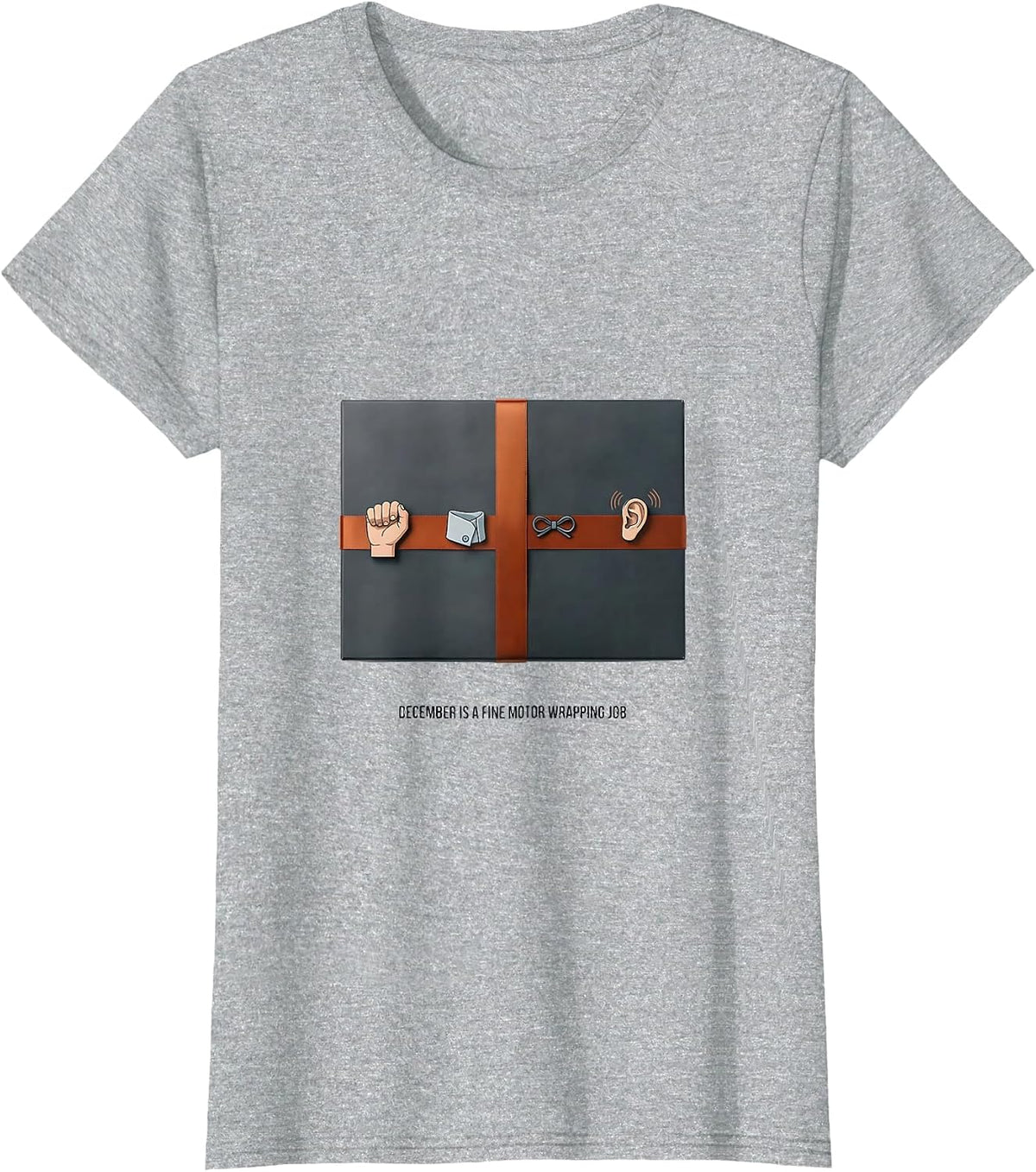 Women's December Is A Fine Motor Wrapping Job Occupational Therapist T-Shirt - Heather Grey