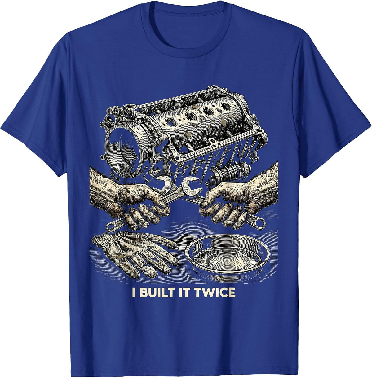 I Built It Twice Hot Rod Mechanic Garage T-Shirt - Royal Blue