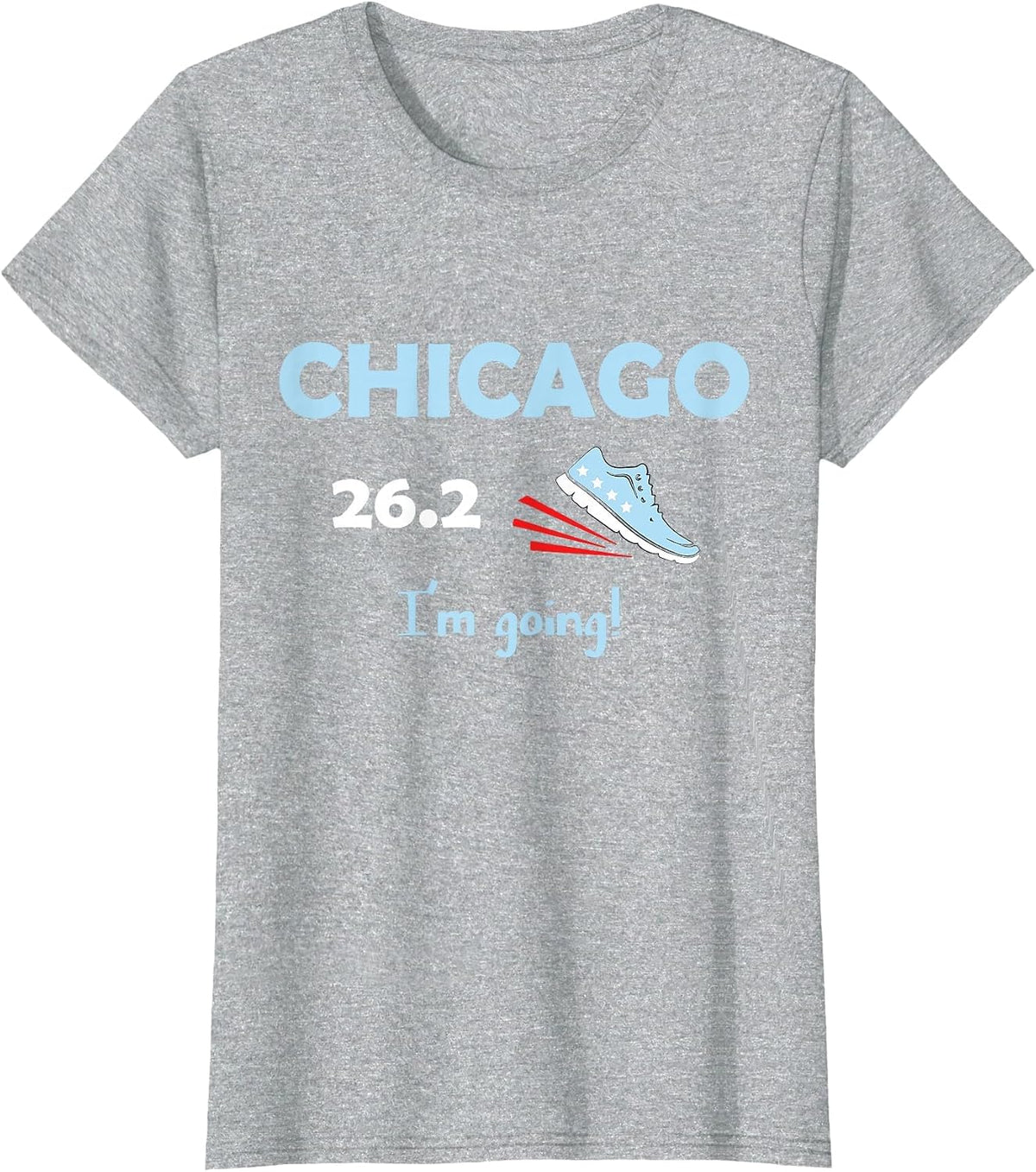 Chicago I'm Going Marathon Runner T-Shirt Running 26.2 T-Shirt - Heather Grey