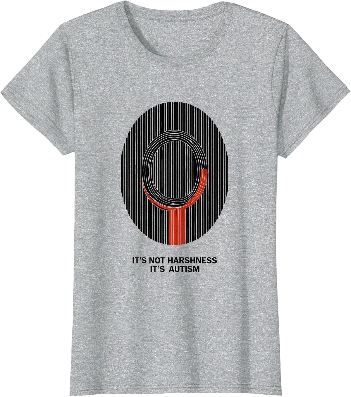 It's Not Harshness It's Autism Funny Neurodiversity T-Shirt - Heather Grey
