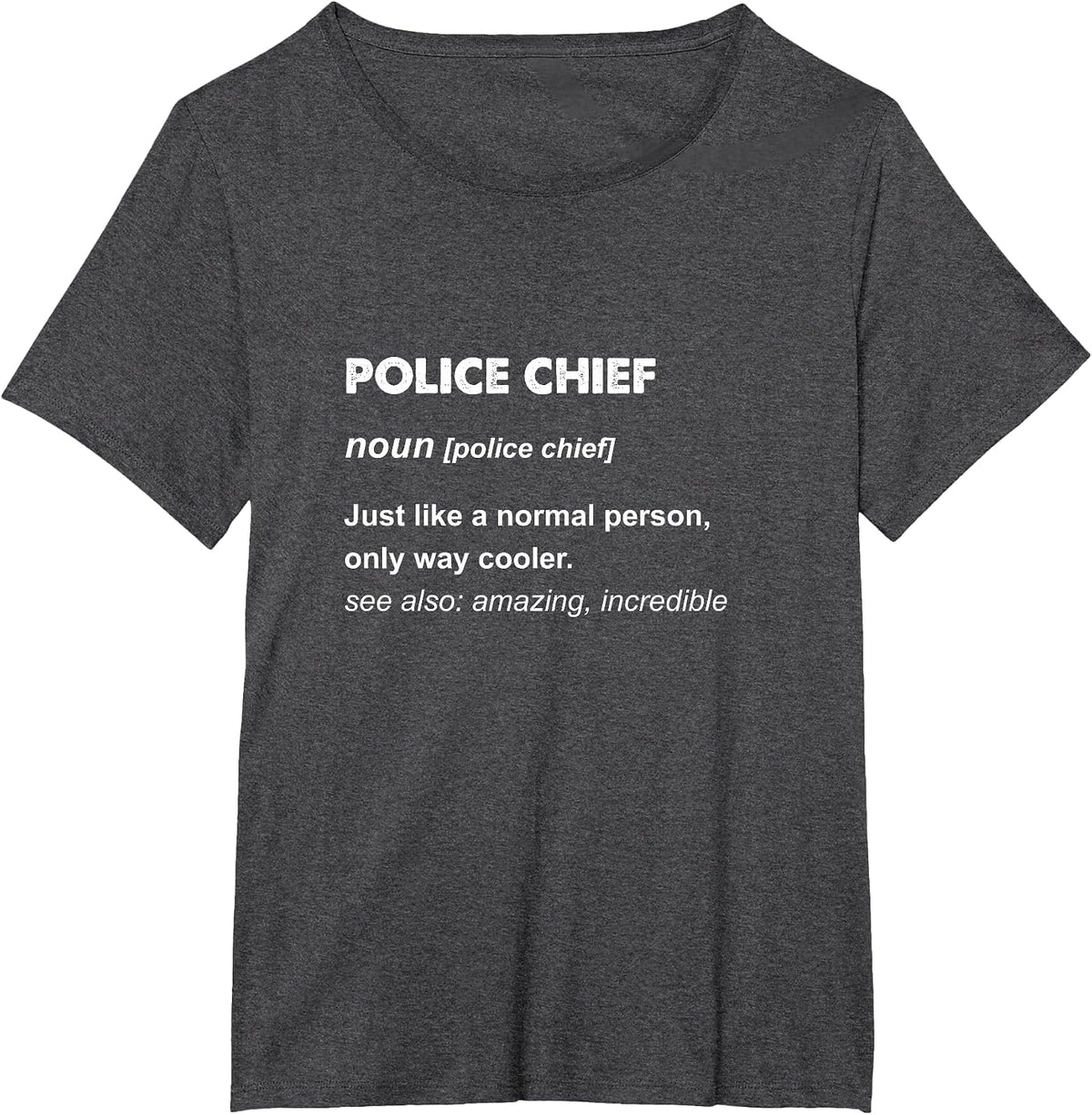 Police Chief T-Shirt - Dark Heather Grey