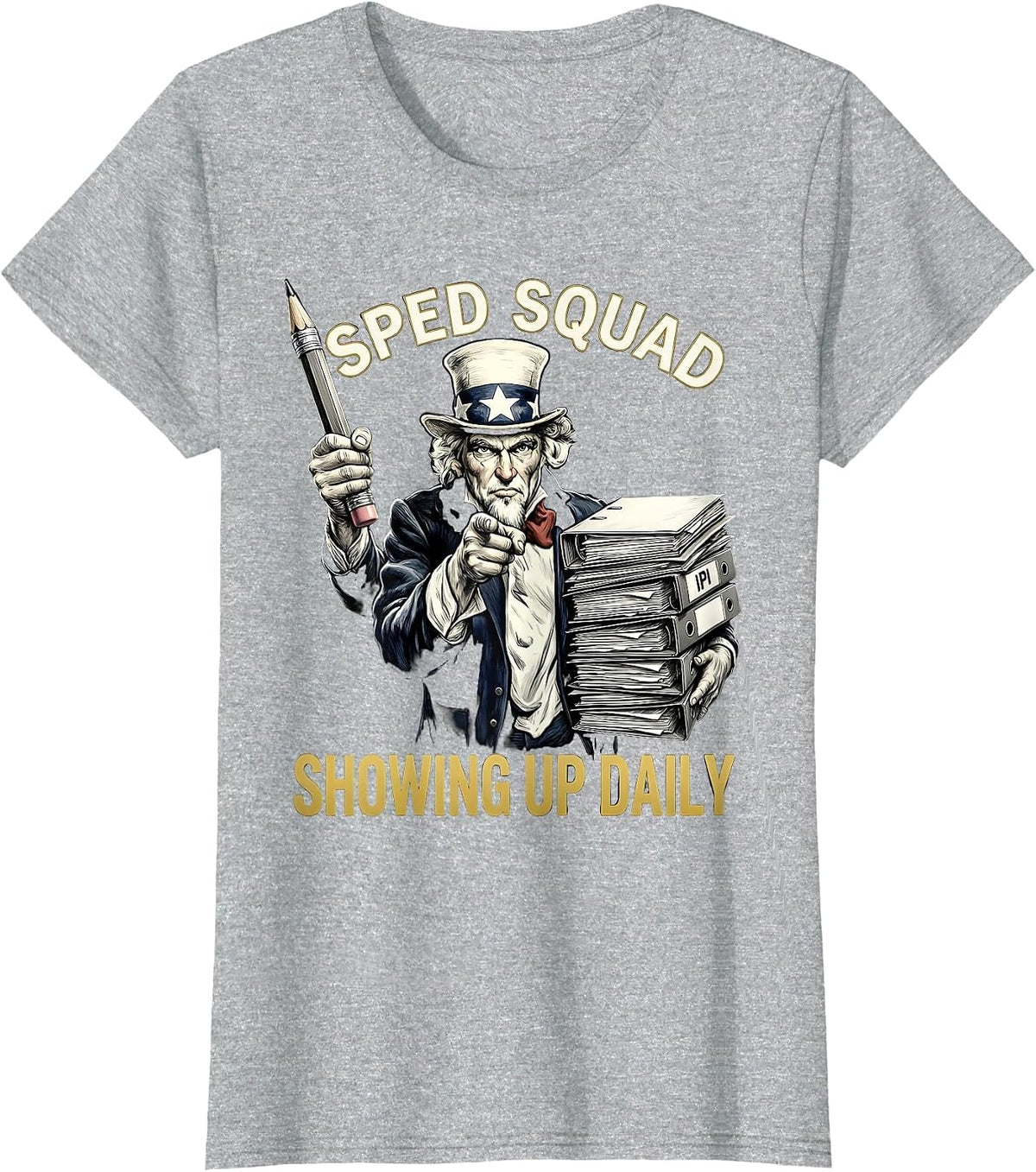 Sped Squad Showing Up Daily Teacher Design T-Shirt - Heather Grey