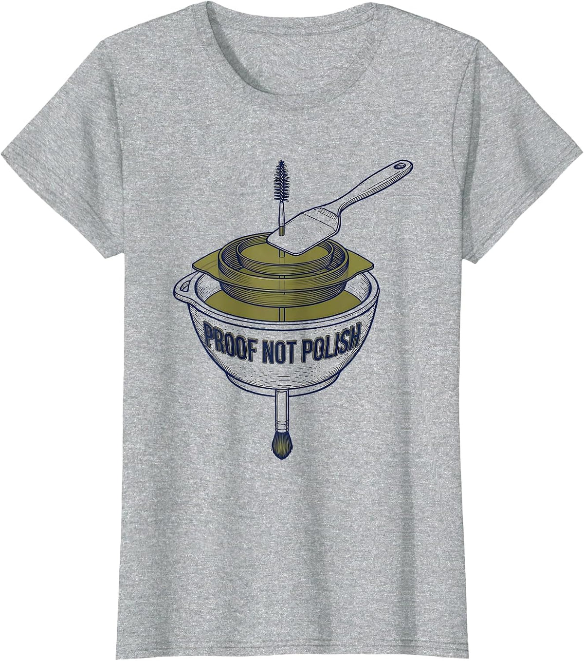 Proof Not Polish Licensed Esthetician Skincare Professional T-Shirt - Heather Grey