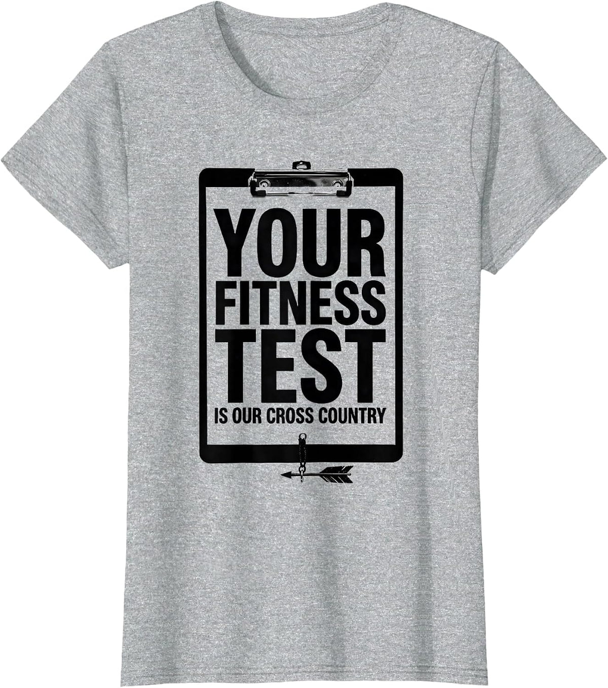 Women's Your Fitness Test Is Our Cross Country Funny Running Team T-Shirt - Heather Grey