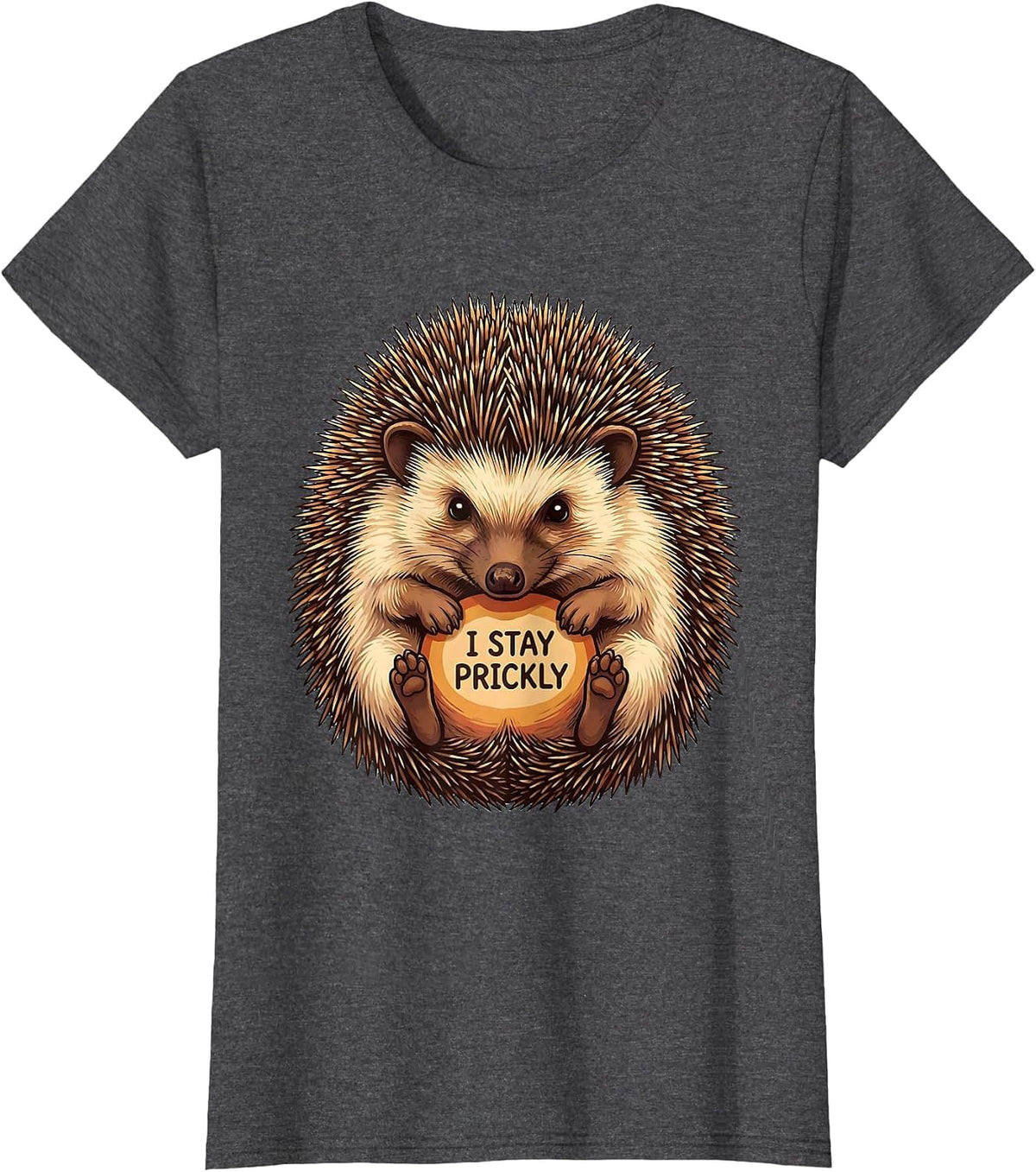 Women's I Stay Prickly Funny Hedgehog Lover Novelty Gift T-Shirt - Dark Heather Grey